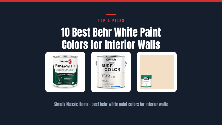 10 Best Behr White Paint Colors for Interior Walls