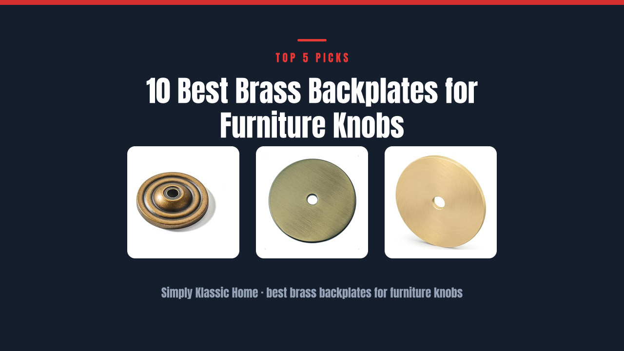10 Best Brass Backplates for Furniture Knobs