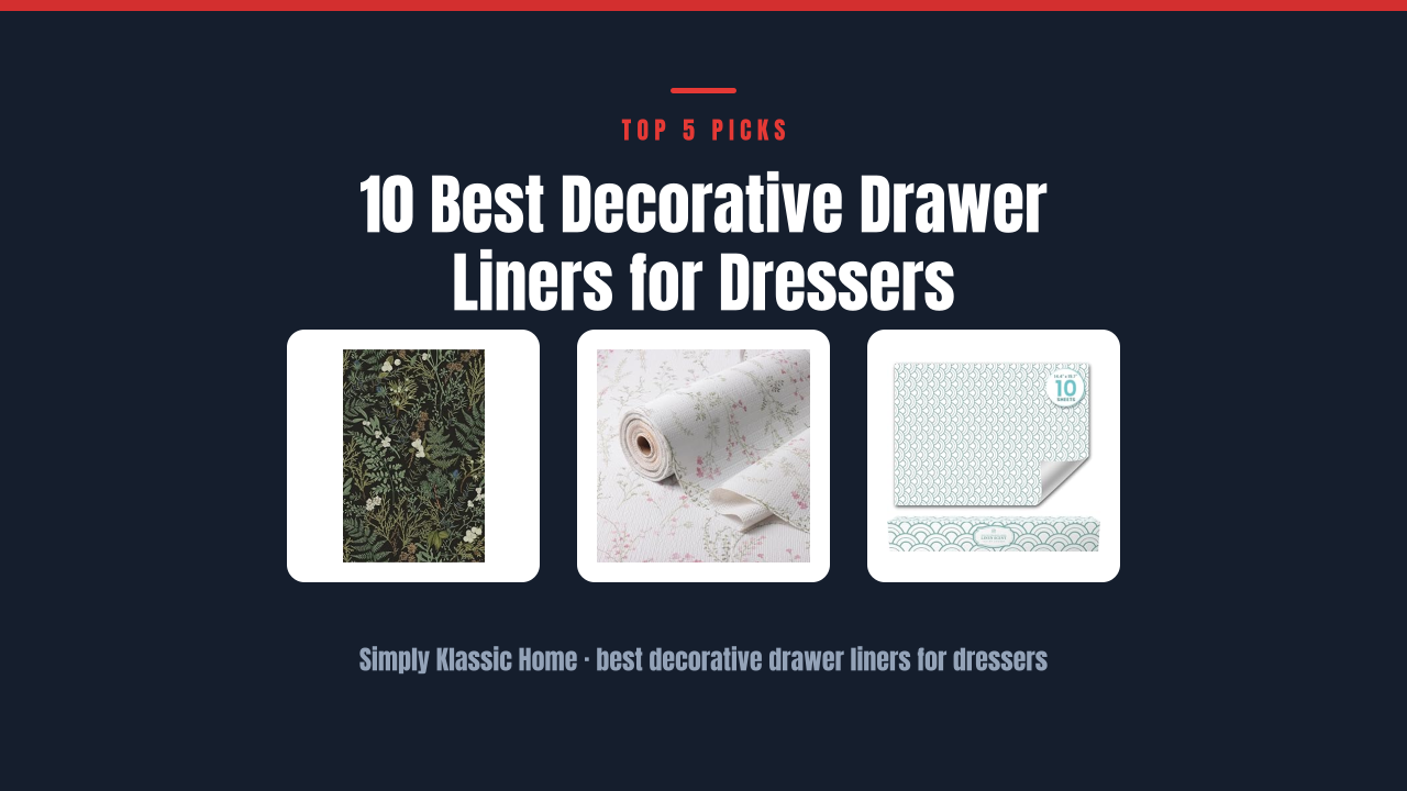 10 Best Decorative Drawer Liners for Dressers