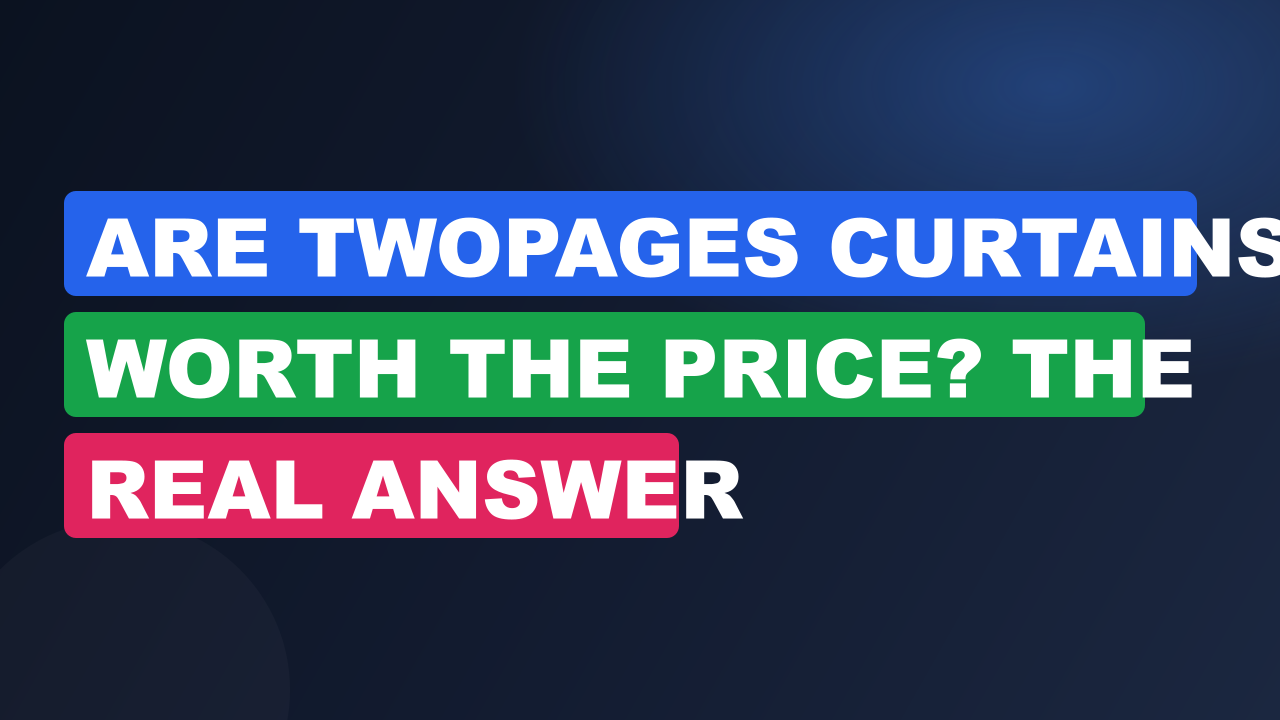 Are Twopages Curtains Worth the Price? The Real Answer