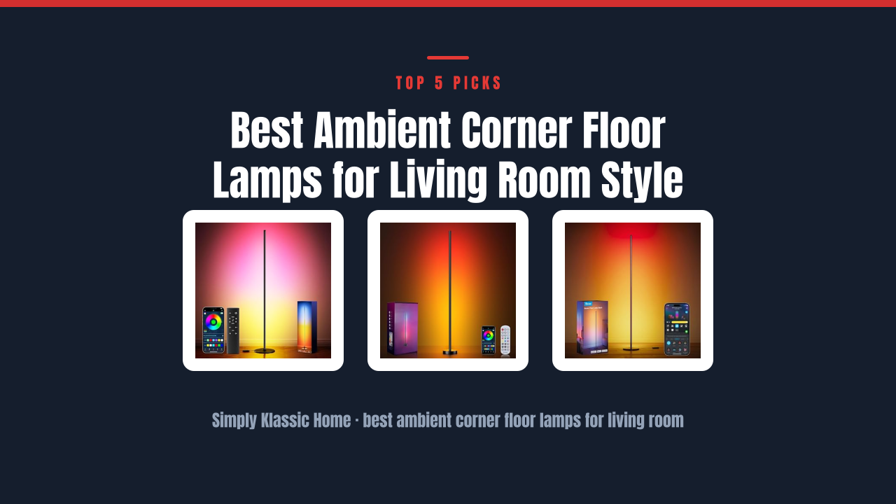 Best Ambient Corner Floor Lamps for Living Room Style