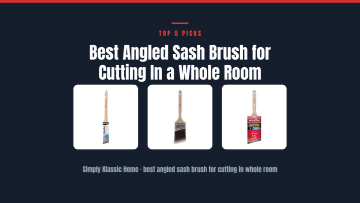 Best Angled Sash Brush for Cutting In a Whole Room