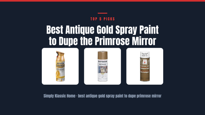 Best Antique Gold Spray Paint to Dupe the Primrose Mirror