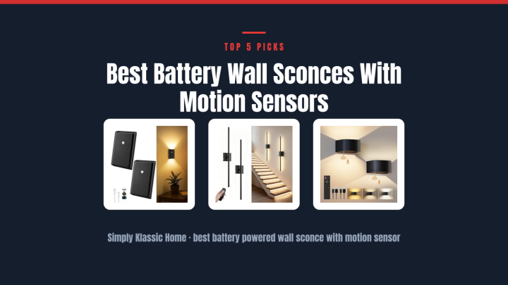 Best Battery Wall Sconces With Motion Sensors