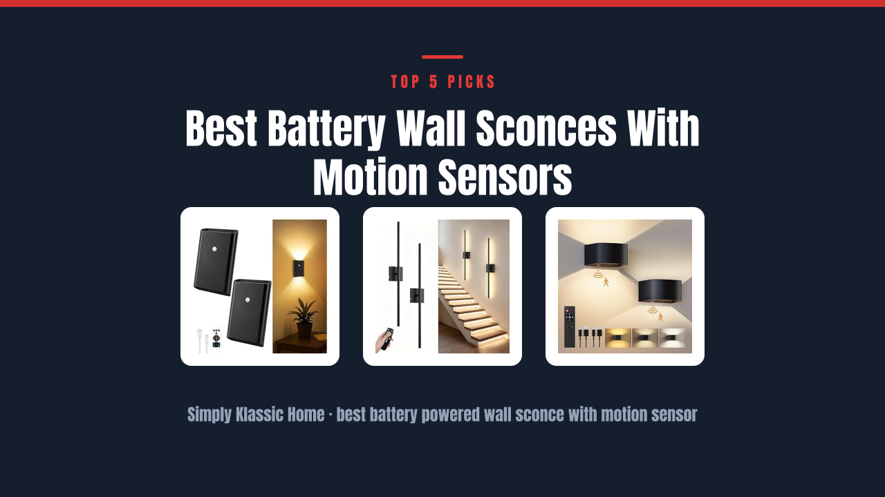 Best Battery Wall Sconces With Motion Sensors