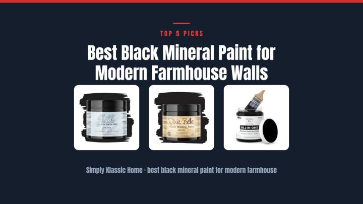 Best Black Mineral Paint for Modern Farmhouse Walls
