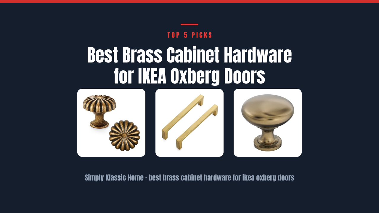 Best Brass Cabinet Hardware for IKEA Oxberg Doors