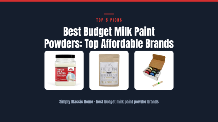 Best Budget Milk Paint Powders: Top Affordable Brands