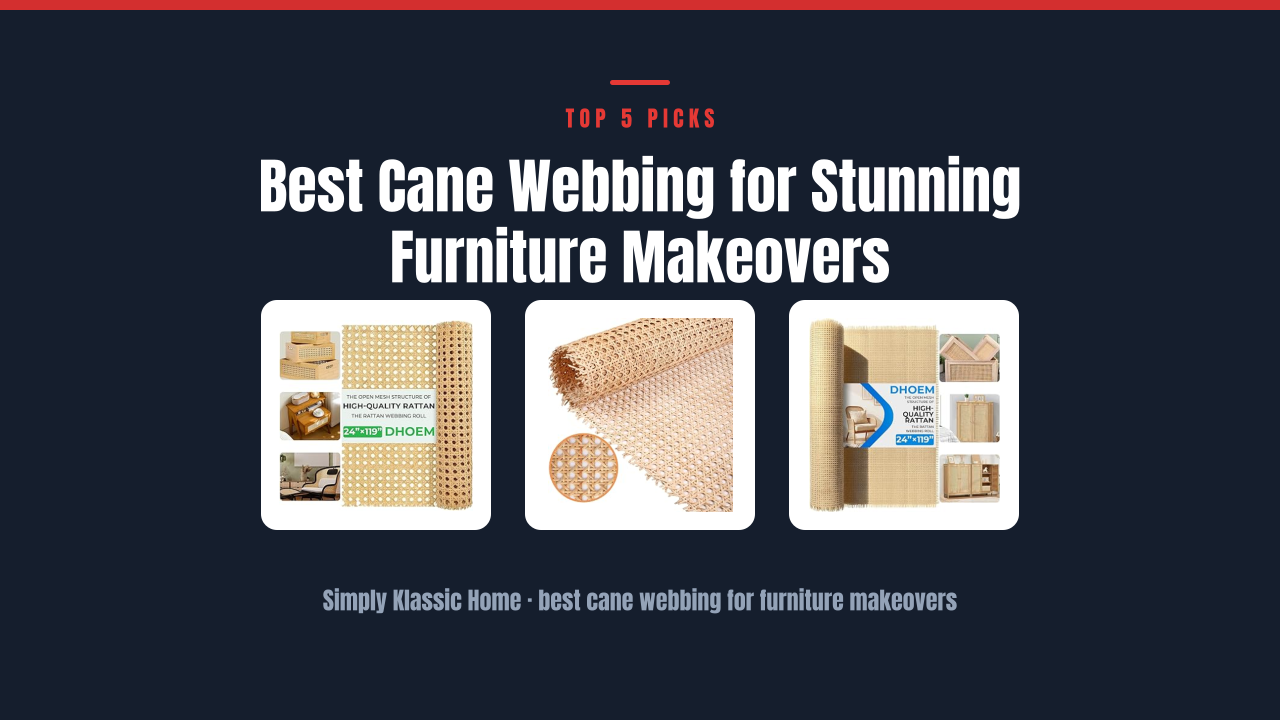 Best Cane Webbing for Stunning Furniture Makeovers
