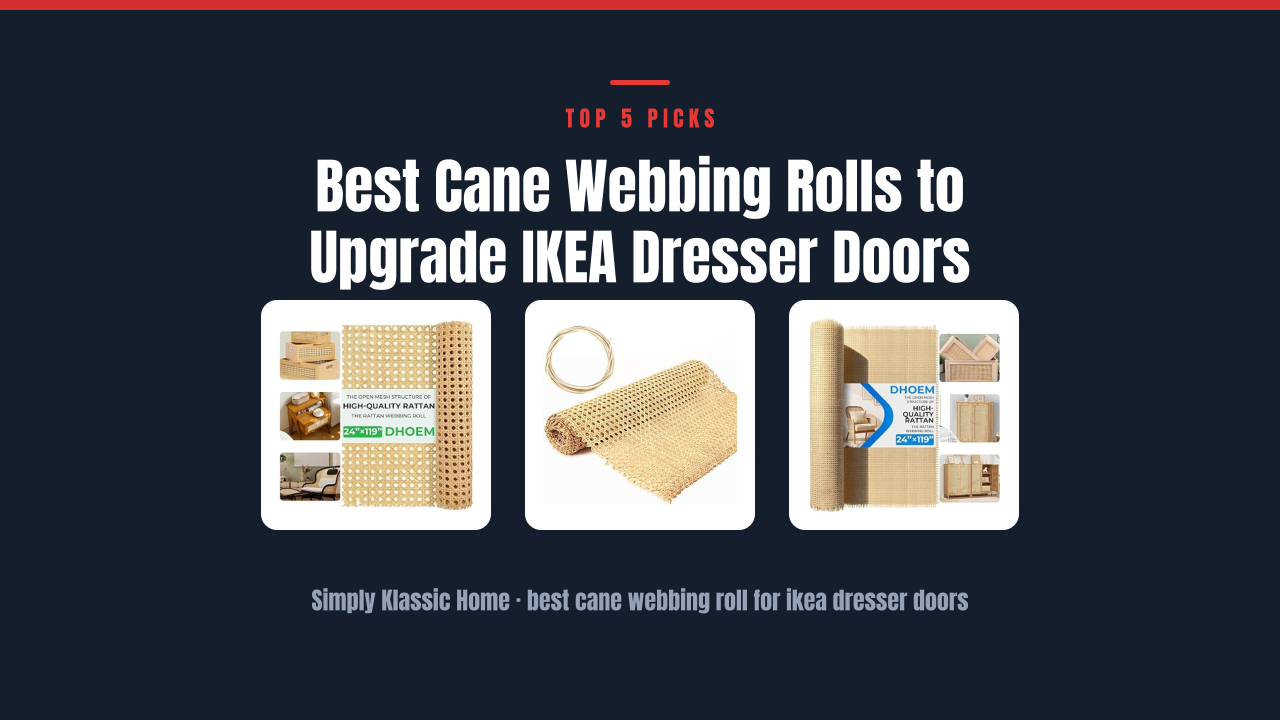 Best Cane Webbing Rolls to Upgrade IKEA Dresser Doors