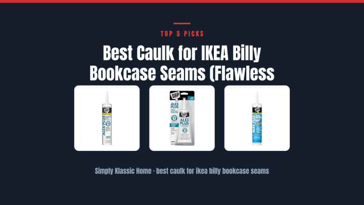 Best Caulk for IKEA Billy Bookcase Seams (Flawless Finish)