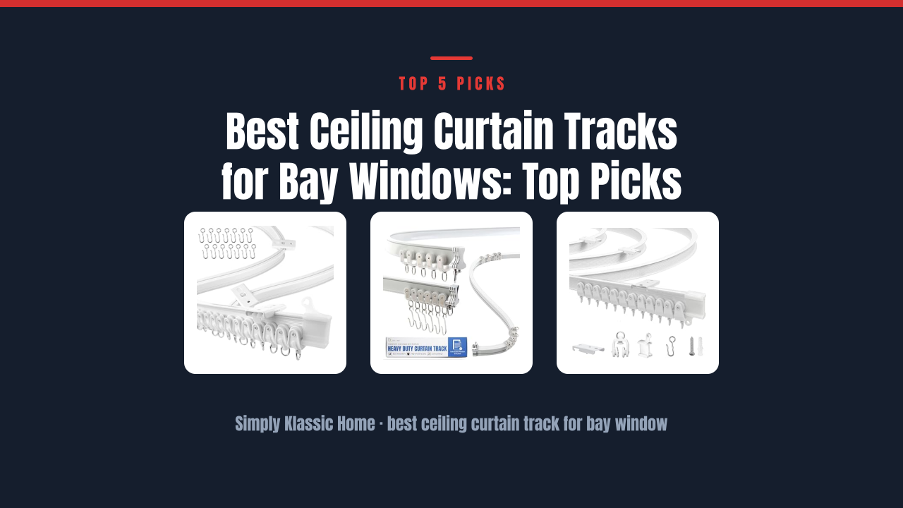 Best Ceiling Curtain Tracks for Bay Windows: Top Picks