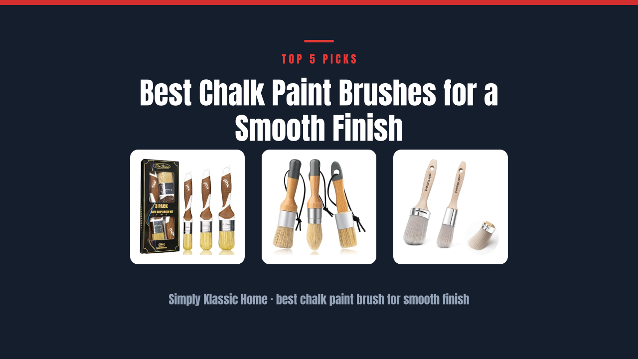 Best Chalk Paint Brushes for a Smooth Finish