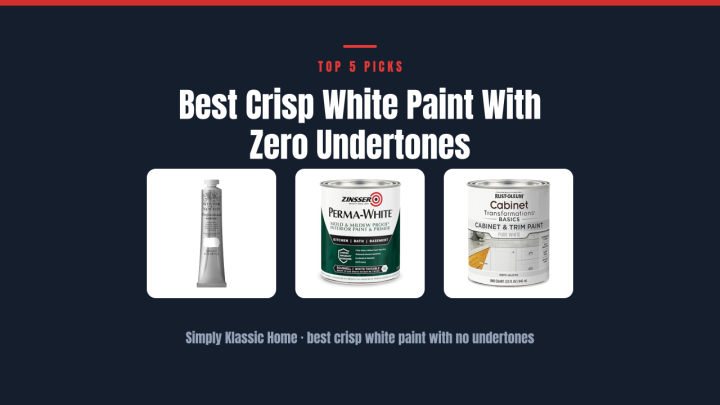 Best Crisp White Paint With Zero Undertones