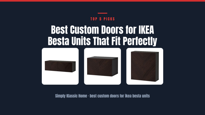 Best Custom Doors for IKEA Besta Units That Fit Perfectly
