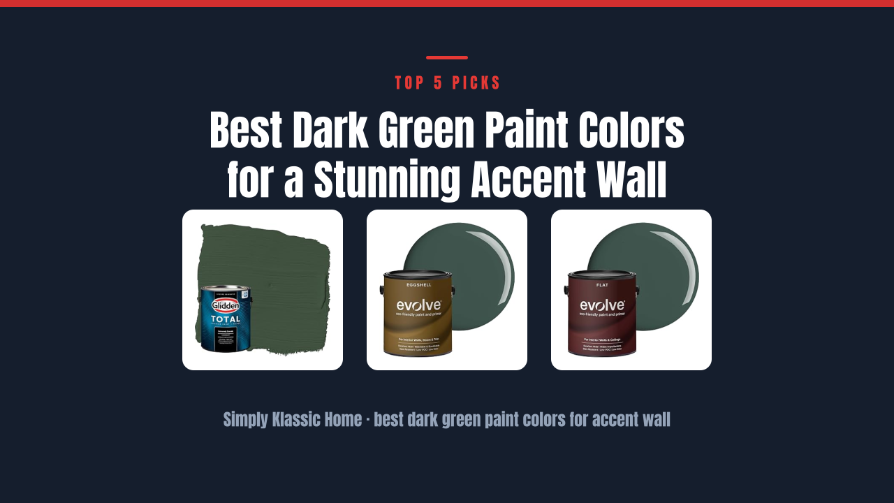 Best Dark Green Paint Colors for a Stunning Accent Wall