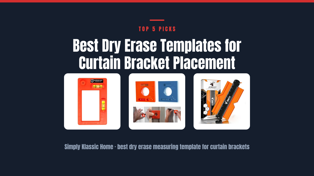 Best Dry Erase Templates for Curtain Bracket Placement