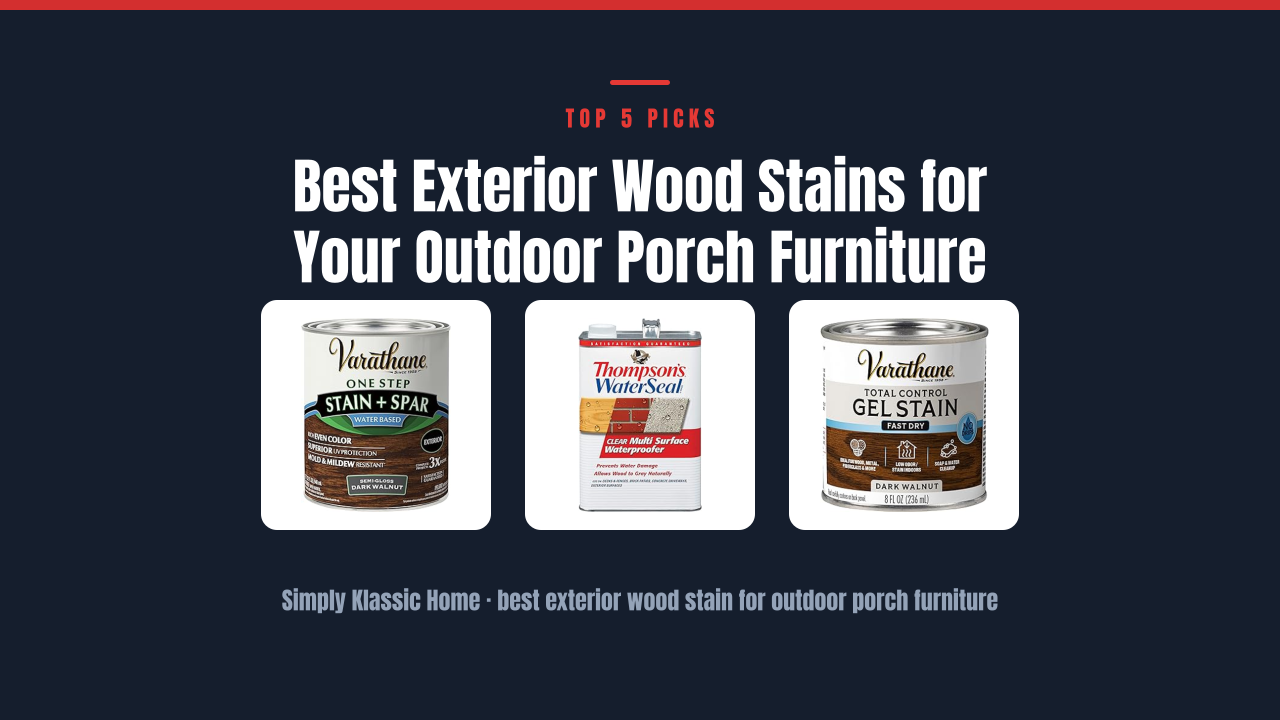 Best Exterior Wood Stains for Your Outdoor Porch Furniture