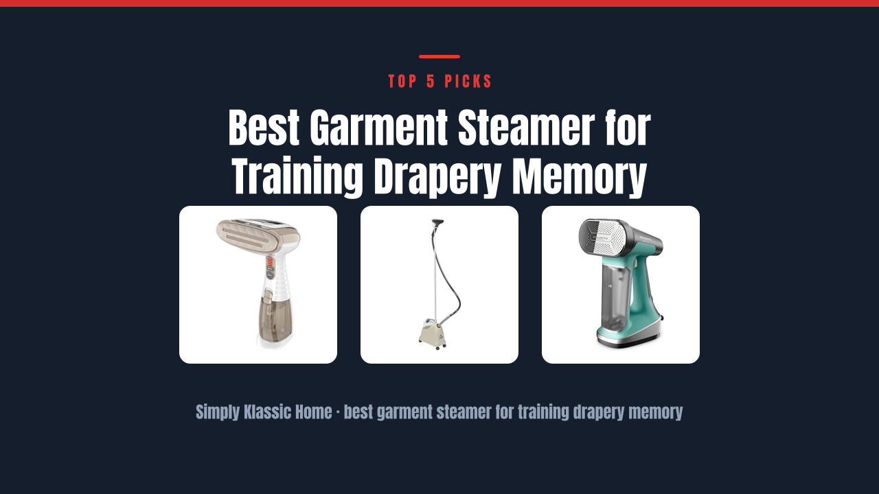 Best Garment Steamer for Training Drapery Memory