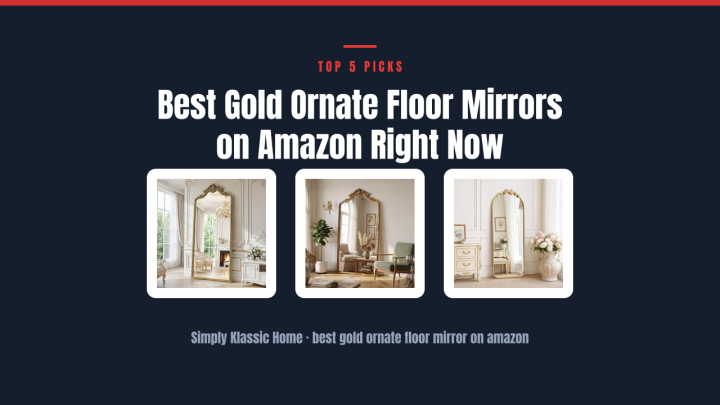 Best Gold Ornate Floor Mirrors on Amazon Right Now