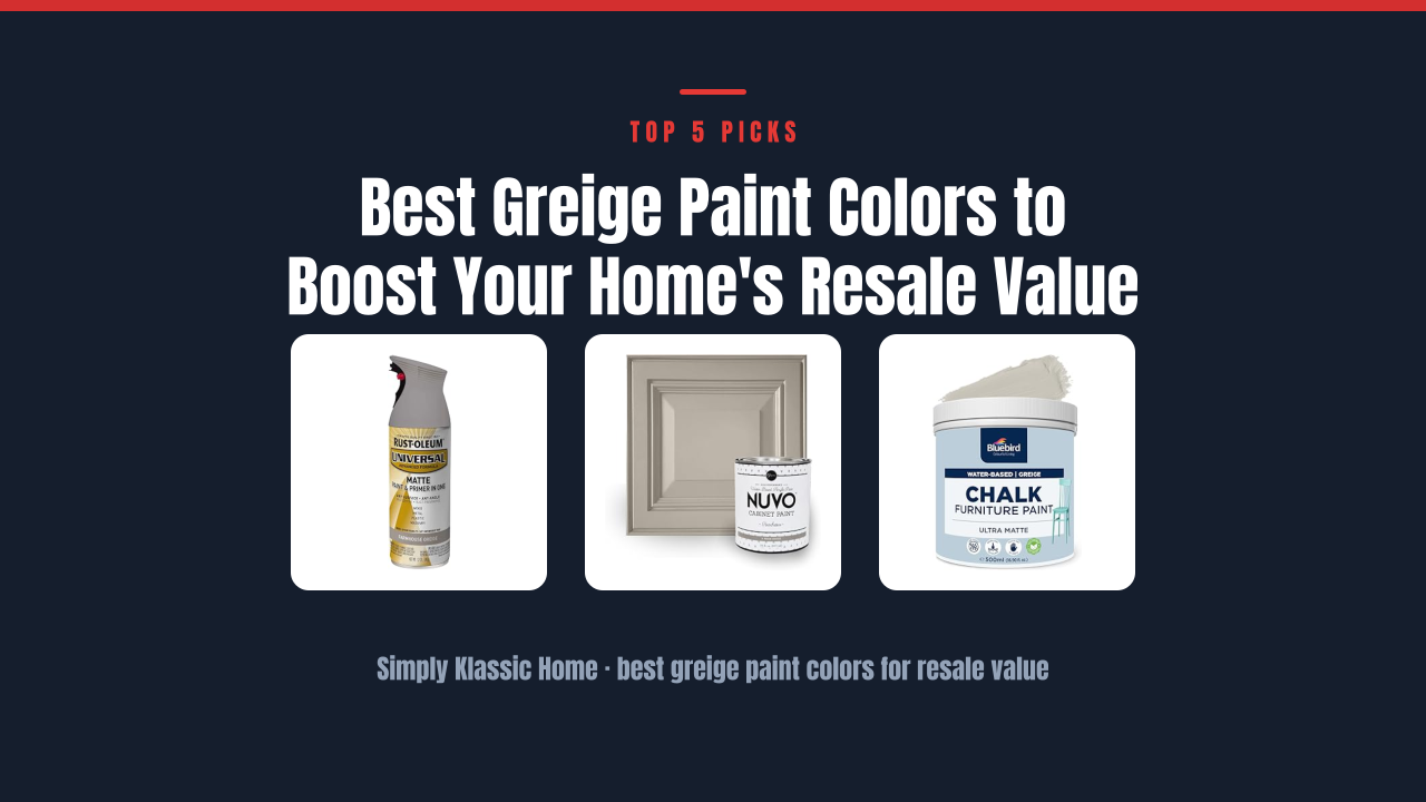 Best Greige Paint Colors to Boost Your Home's Resale Value