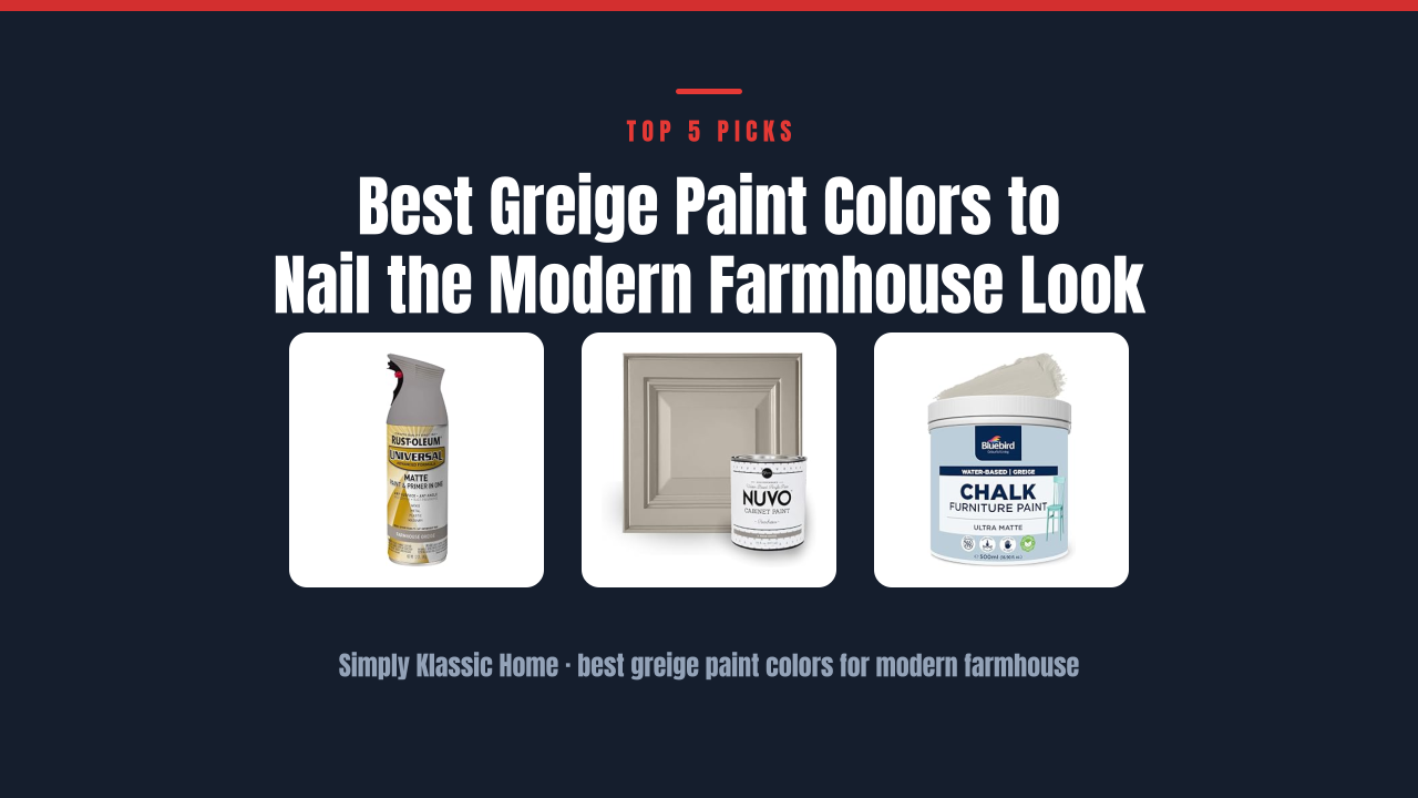 Best Greige Paint Colors to Nail the Modern Farmhouse Look