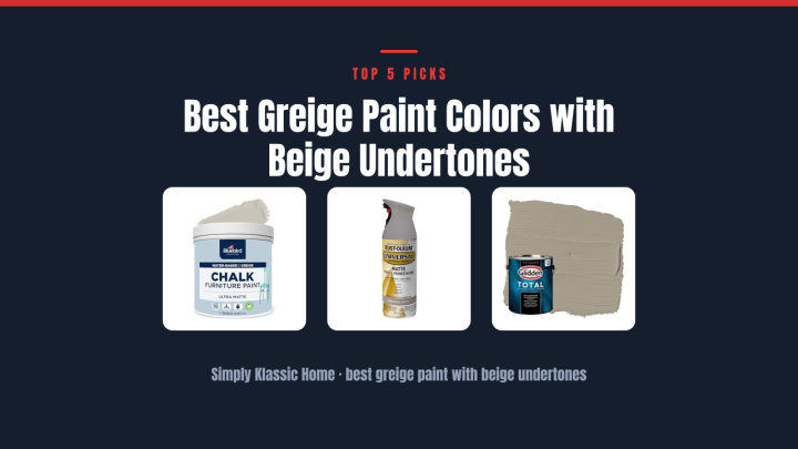 Best Greige Paint Colors with Beige Undertones