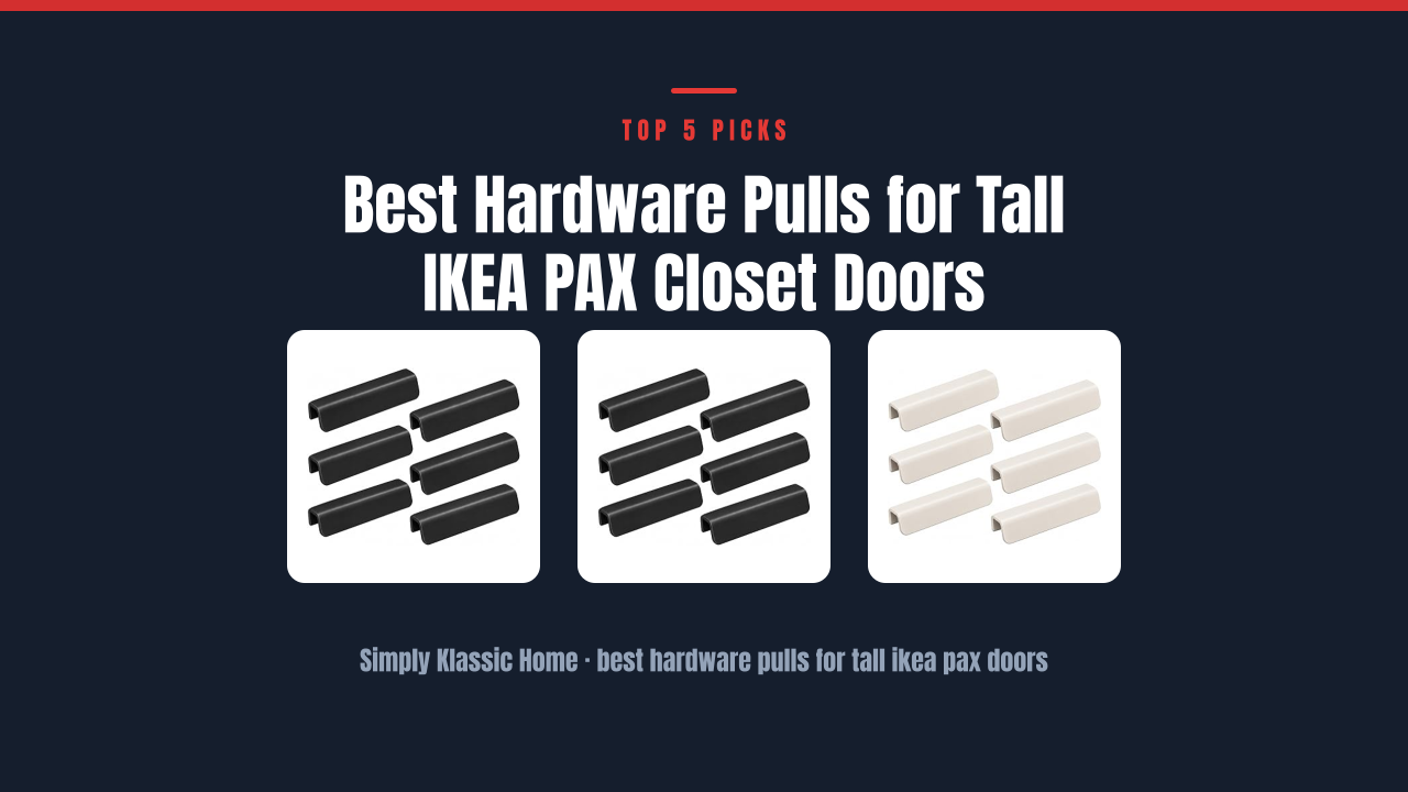 Best Hardware Pulls for Tall IKEA PAX Closet Doors