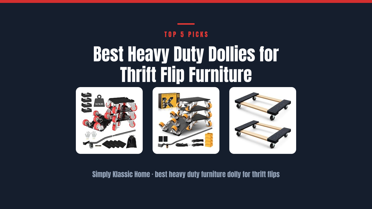Best Heavy Duty Dollies for Thrift Flip Furniture