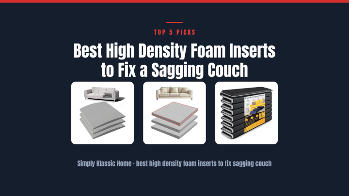 Best High Density Foam Inserts to Fix a Sagging Couch