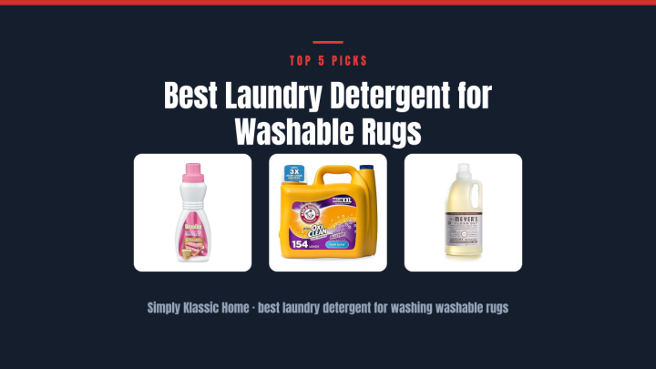 Best Laundry Detergent for Washable Rugs