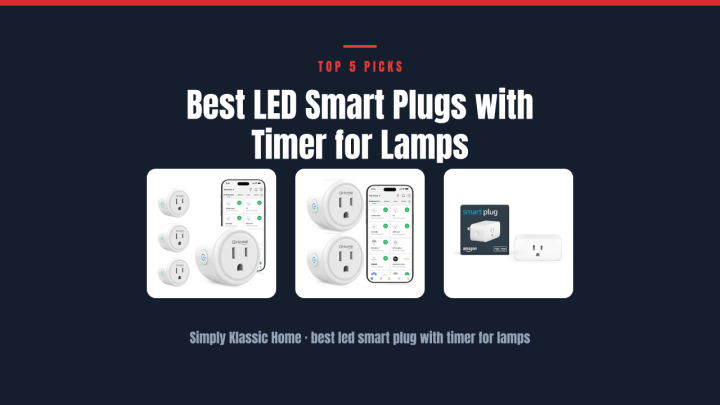 Best LED Smart Plugs with Timer for Lamps
