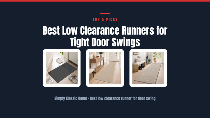 Best Low Clearance Runners for Tight Door Swings