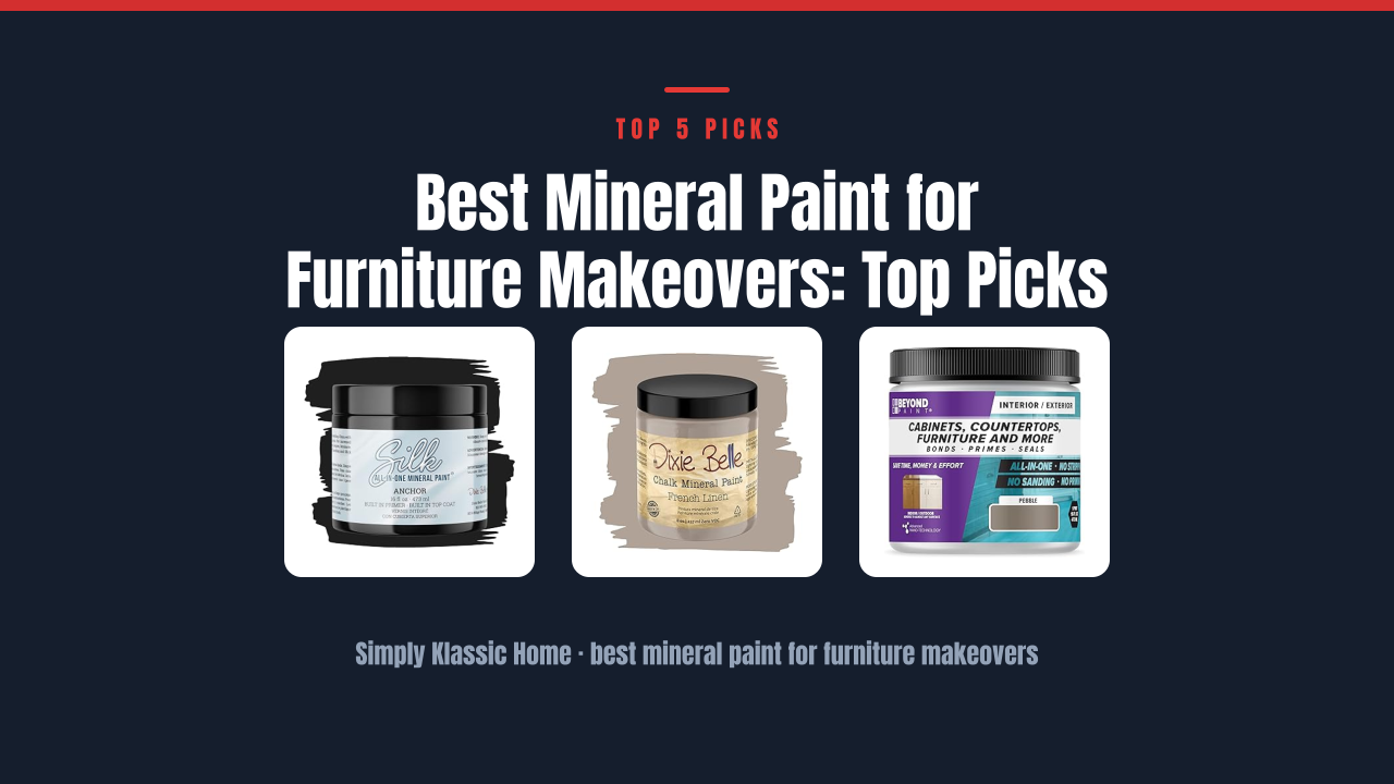 Best Mineral Paint for Furniture Makeovers: Top Picks