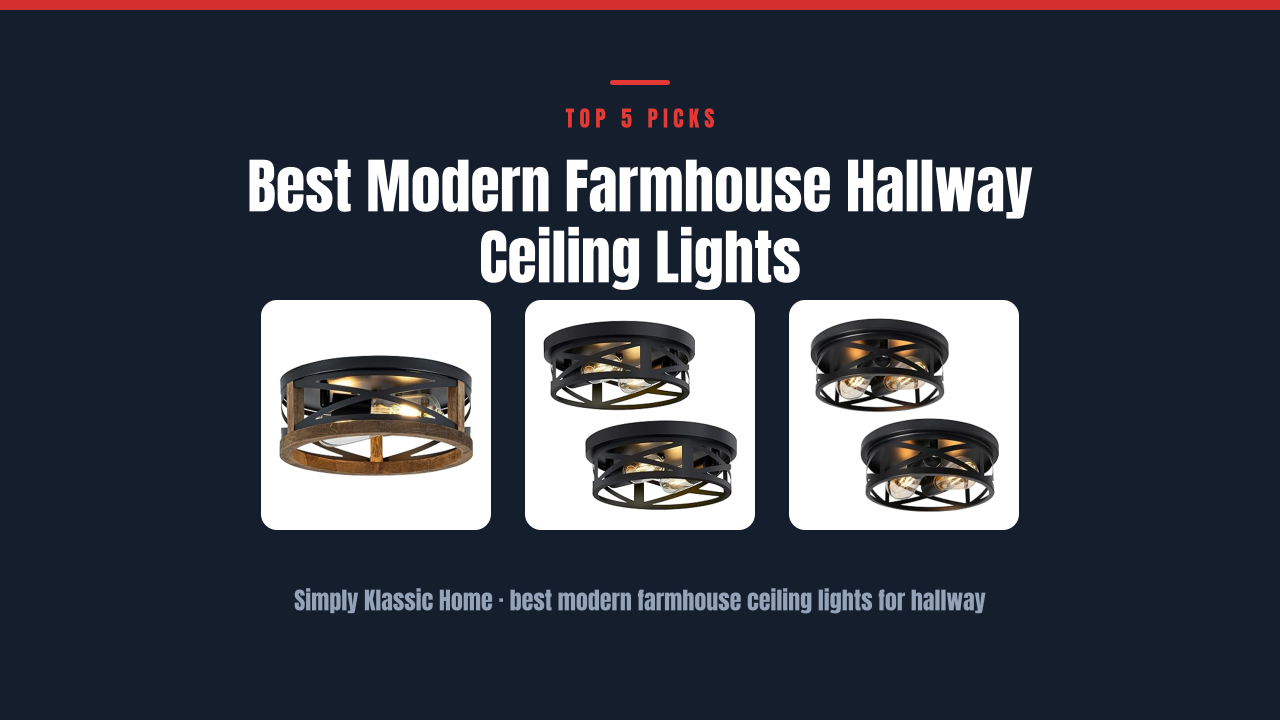 Best Modern Farmhouse Hallway Ceiling Lights