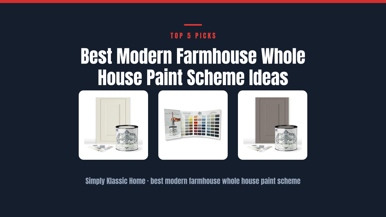Best Modern Farmhouse Whole House Paint Scheme Ideas