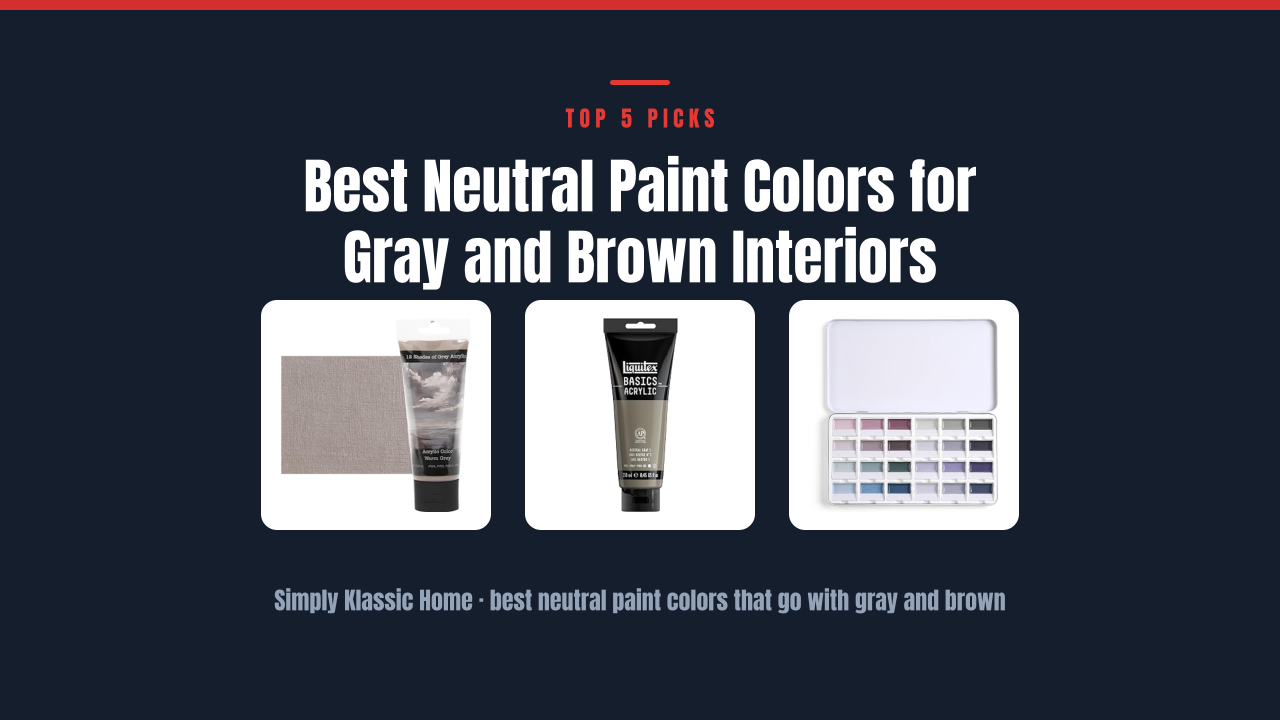Best Neutral Paint Colors for Gray and Brown Interiors