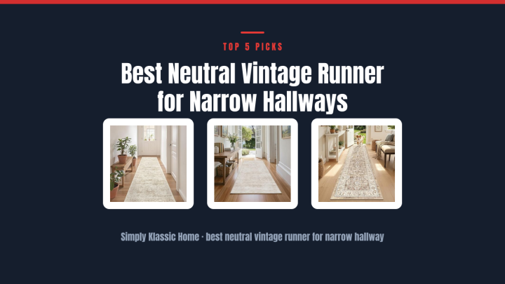 Best Neutral Vintage Runner for Narrow Hallways