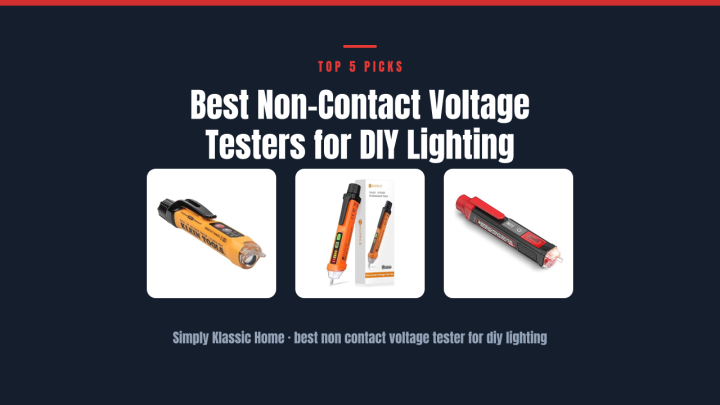 Best Non-Contact Voltage Testers for DIY Lighting