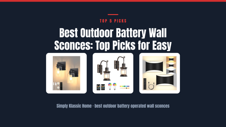 Best Outdoor Battery Wall Sconces: Top Picks for Easy