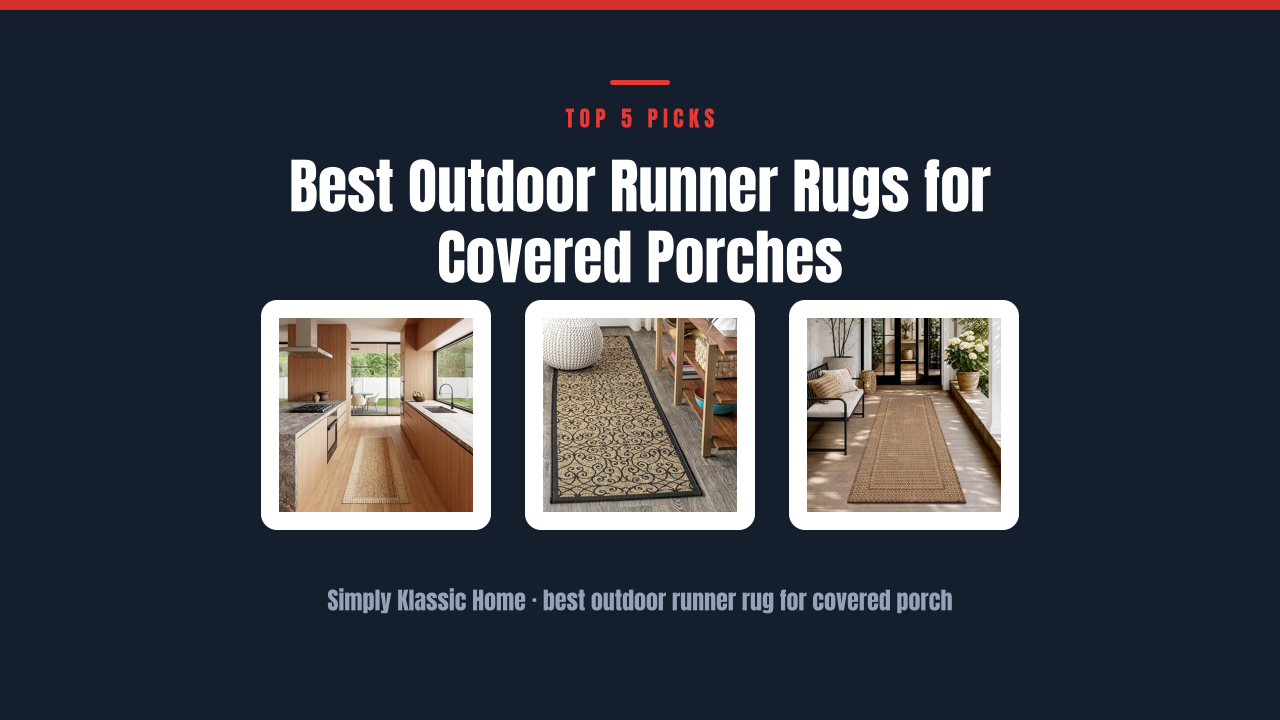 Best Outdoor Runner Rugs for Covered Porches