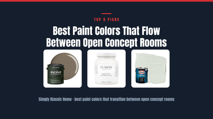 Best Paint Colors That Flow Between Open Concept Rooms