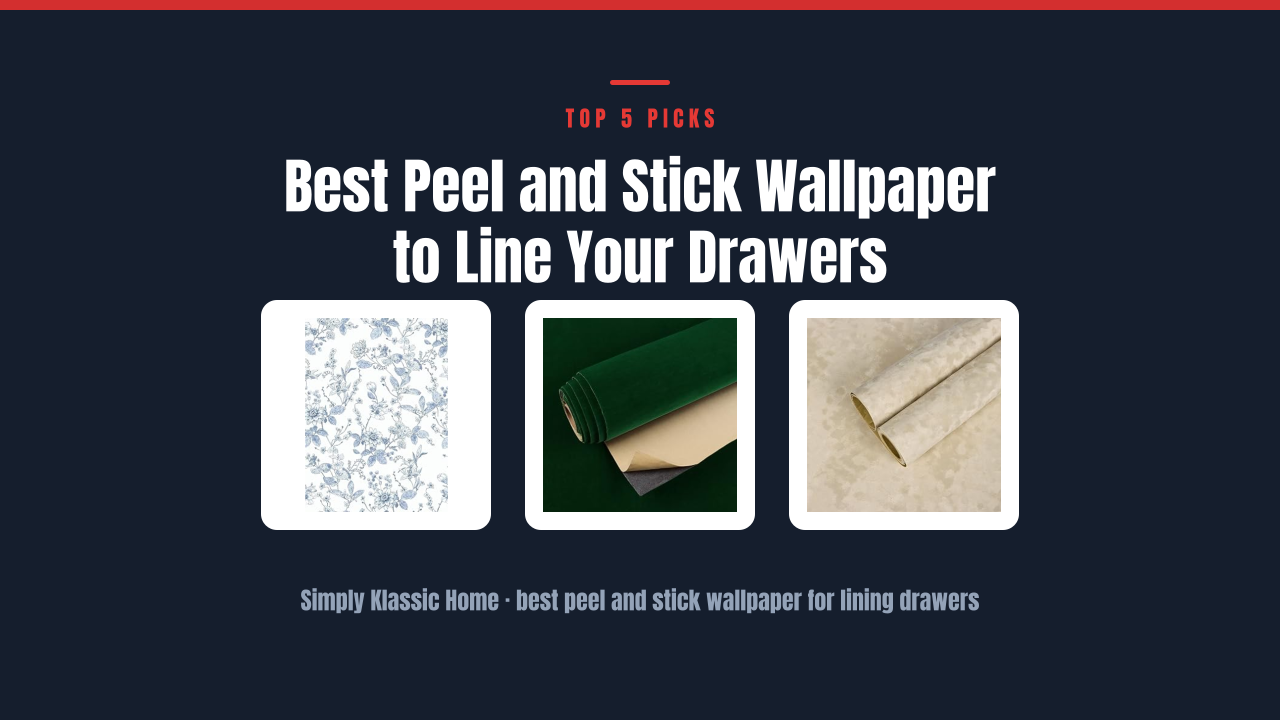 Best Peel and Stick Wallpaper to Line Your Drawers