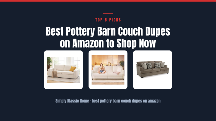 Best Pottery Barn Couch Dupes on Amazon to Shop Now