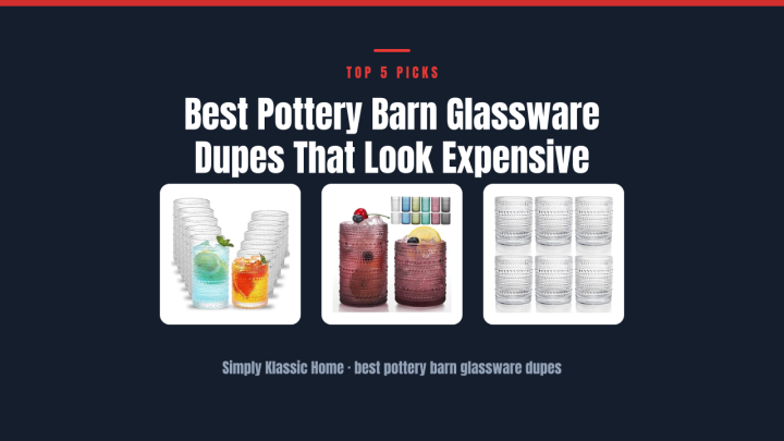 Best Pottery Barn Glassware Dupes That Look Expensive