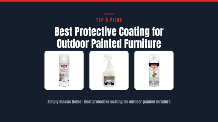 Best Protective Coating for Outdoor Painted Furniture