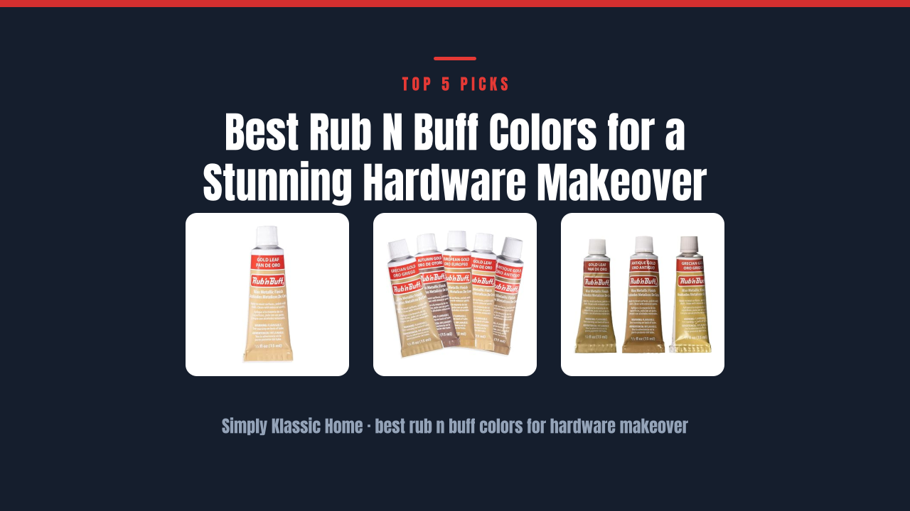 Best Rub N Buff Colors for a Stunning Hardware Makeover