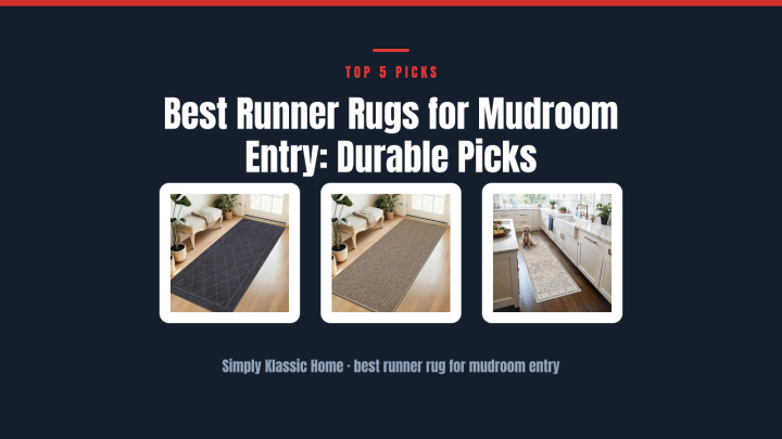 Best Runner Rugs for Mudroom Entry: Durable Picks