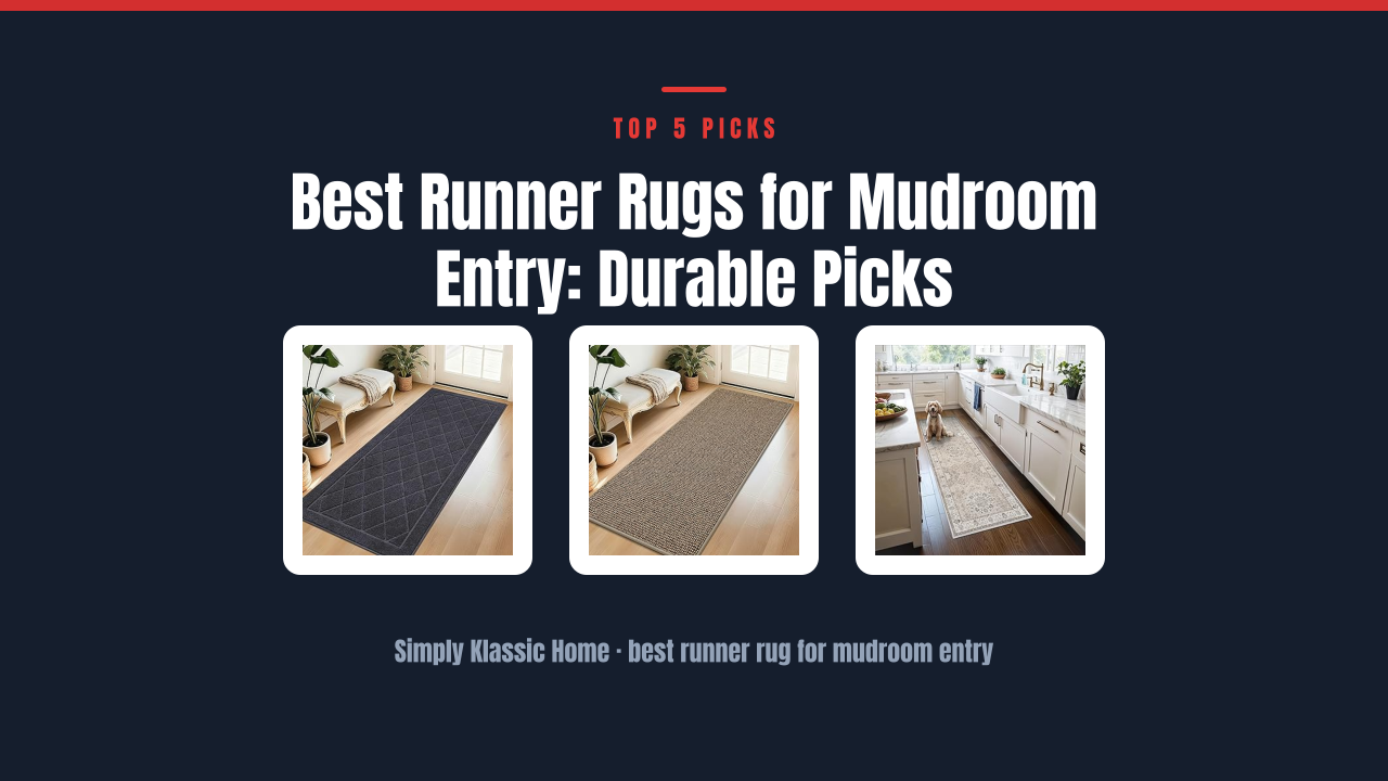 Best Runner Rugs for Mudroom Entry: Durable Picks