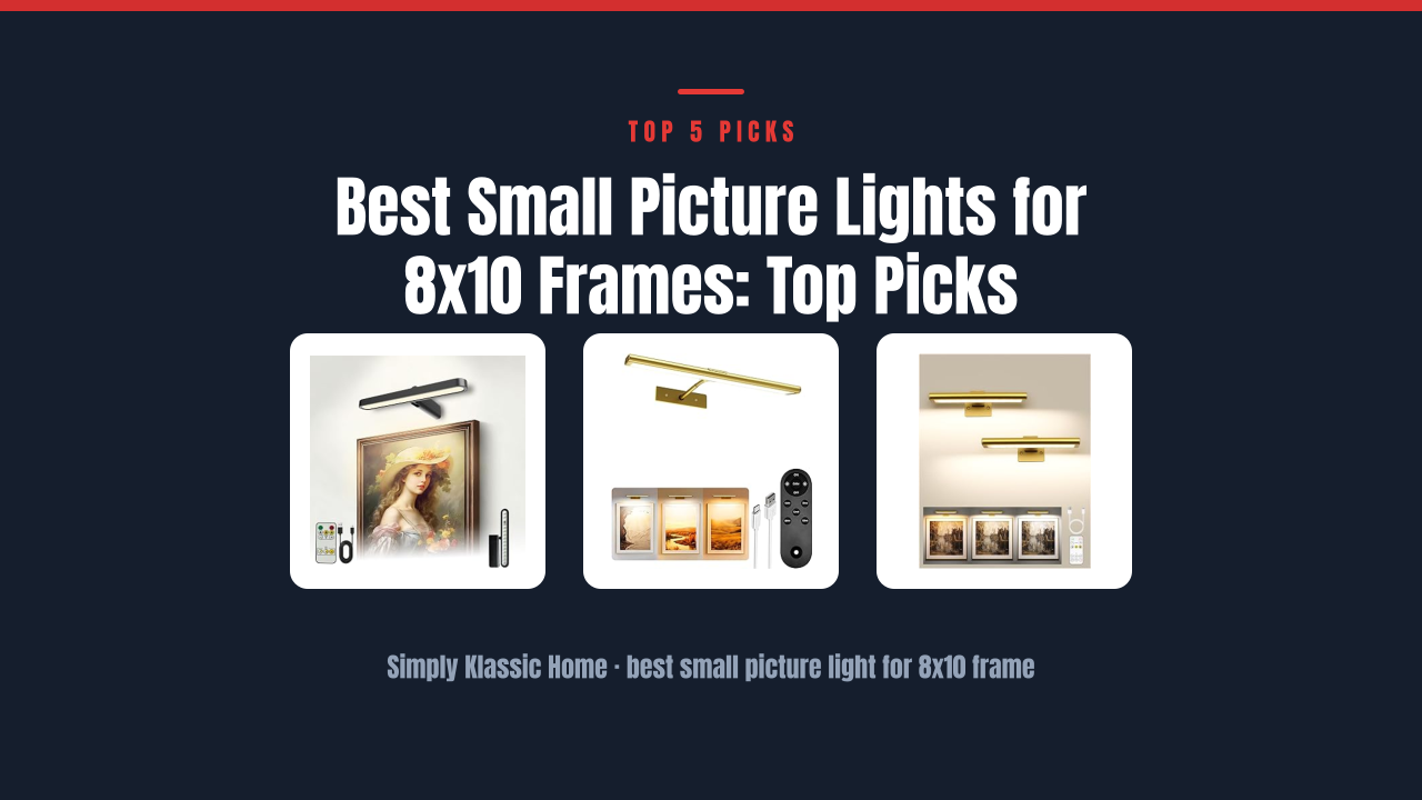 Best Small Picture Lights for 8x10 Frames: Top Picks